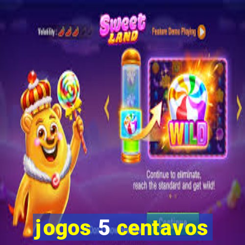 jogos 5 centavos